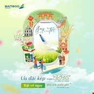 Bay là thấy tết – Bay là ưu đãi cùng Bamboo Airways đón xuân 2022