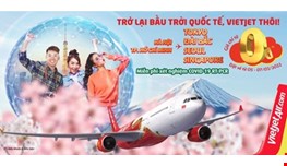 Cùng Vietjet trở lại bầu trời quốc tế với vé khuyến mãi chỉ từ 0 đồng